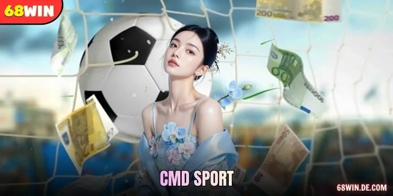 CMD Sport – Nền Tảng Cá Cược Thể Thao Toàn Diện